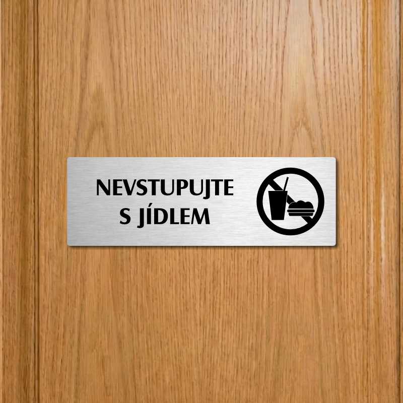 Nevstupujte s jídlem, 200x66mm, stříbrná popiska